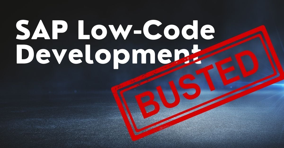 6 Myths about SAP Low-Code Development