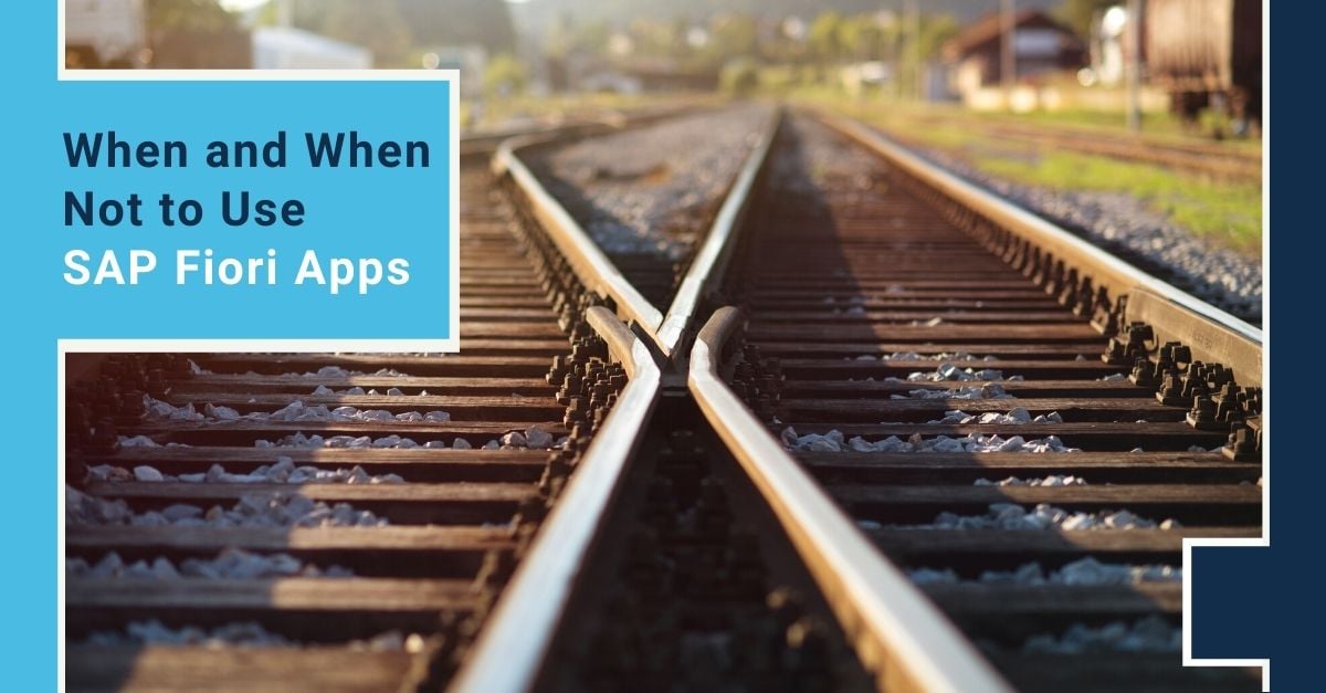 When and When Not to Use SAP Fiori Apps