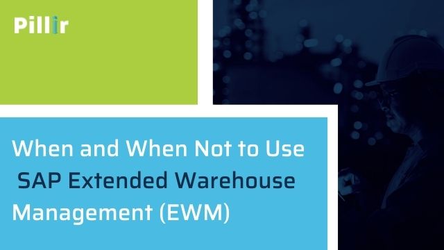 When And When Not To Use SAP Extended Warehouse Management